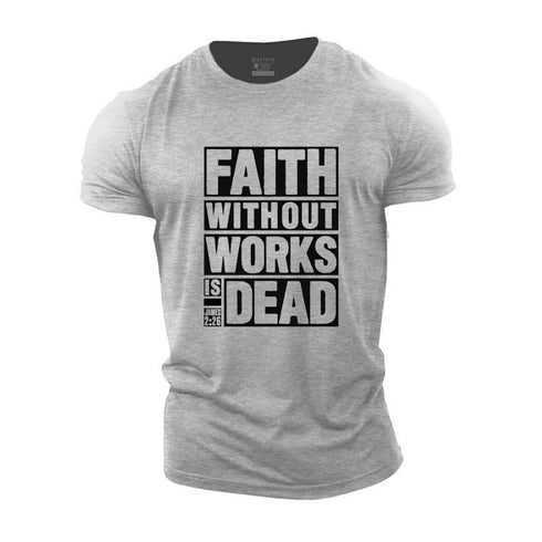 Men's Faith Without Works Is Dead Cotton T-Shirt
